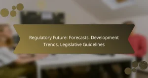 Regulatory Future: Forecasts, Development Trends, Legislative Guidelines